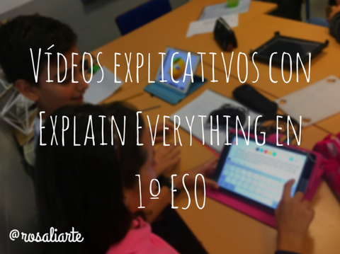 Vídeos explicativos con Explain Everything en 1º de ESO