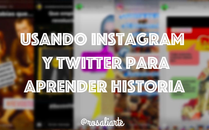 Usando Instagram y Twitter para aprender Historia